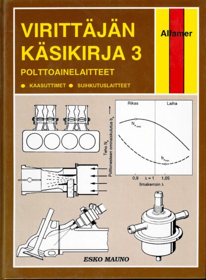 Virittäjän käsikirja autotekniikka Polttoainelaitteet Esko Mauno