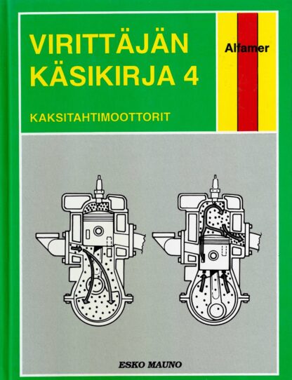 Virittäjän käsikirja autotekniikka Kaksitahtimoottorit Esko Mauno