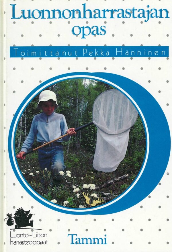 Luonnonharrastajan opas; Hänninen Pekka