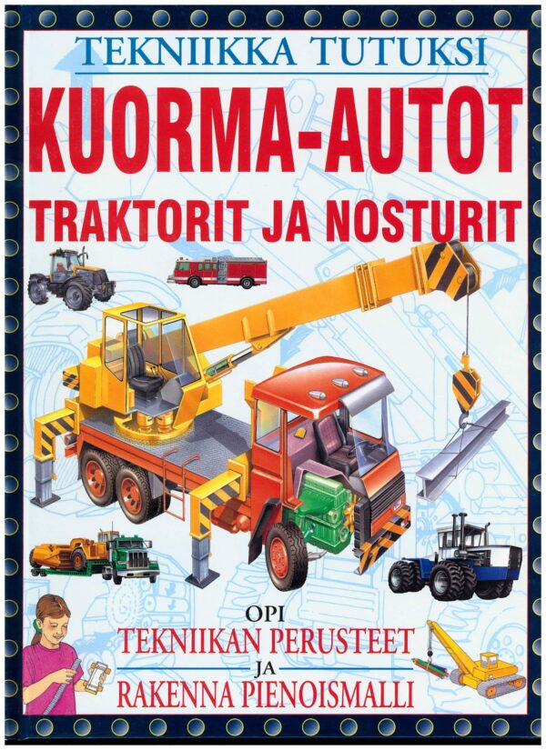 Kuorma-autot Traktorit ja Nosturit - Lastenkirja; Alfamer -kirja