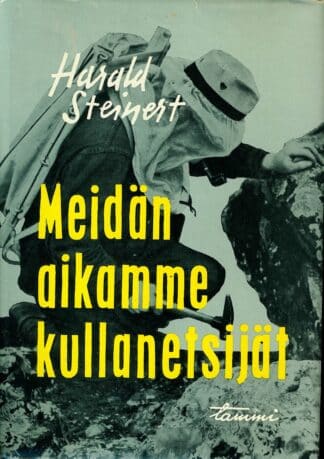 Meidän aikamme kullanetsijät; Steinert Harald antikvariaattikirja