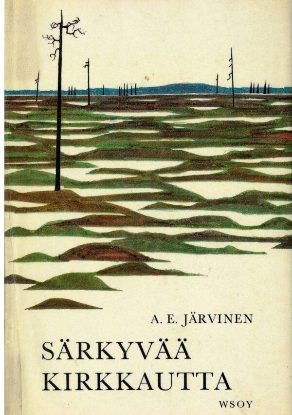 Särkyvää kirkkautta; Järvinen A. E.  antikvariaattikirja