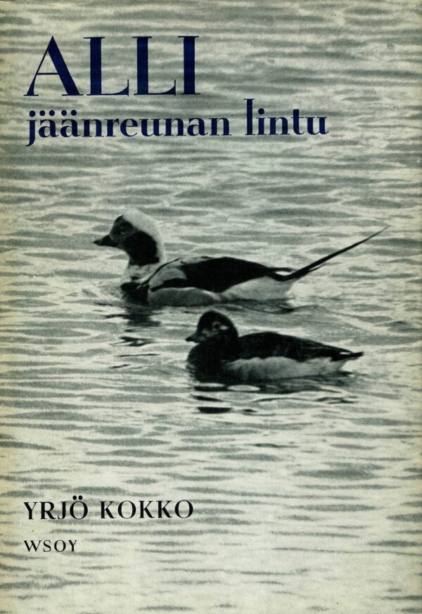 ALLI jäänreunan lintu; Kokko Yrjö antikvariaattikirja