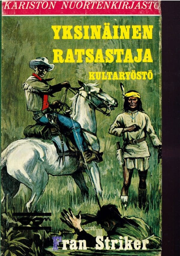 Yksinäinen ratsastaja Kultaryöstö; Striker Fran antikvariaattikirja